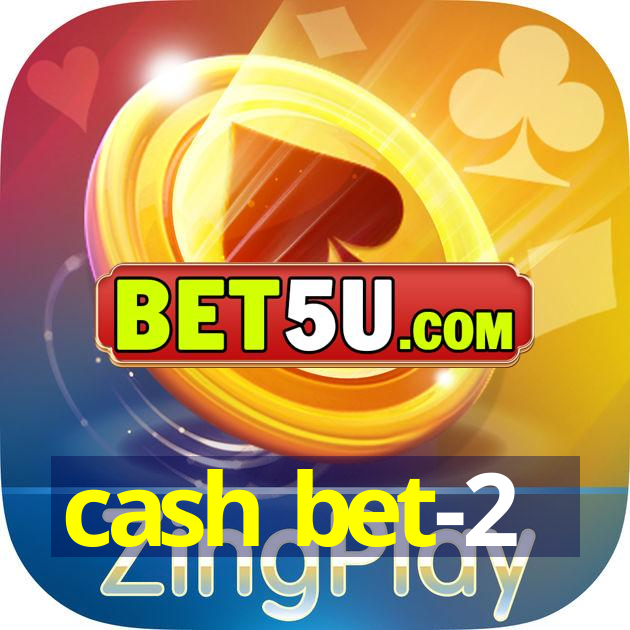 cash bet